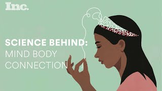 How to Master the Mind Body Connection and Become a Better Leader | Inc.