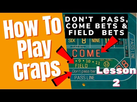 Come Bets, Field & Don't Pass Bets - How To Play Craps Lesson 2 - Super Simple Lesson