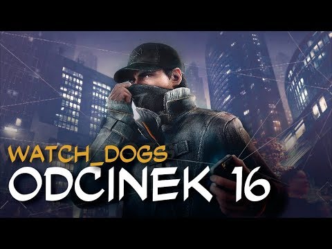 Zagrajmy w Watch_Dogs odc.16 "Zaproszenie"