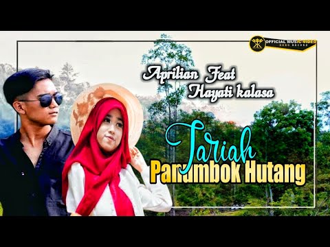 DENDANG POPULER • Aprilian feat Hayati Kalasa • JARIAH PANUMBOK HUTANG (Official Music Video)