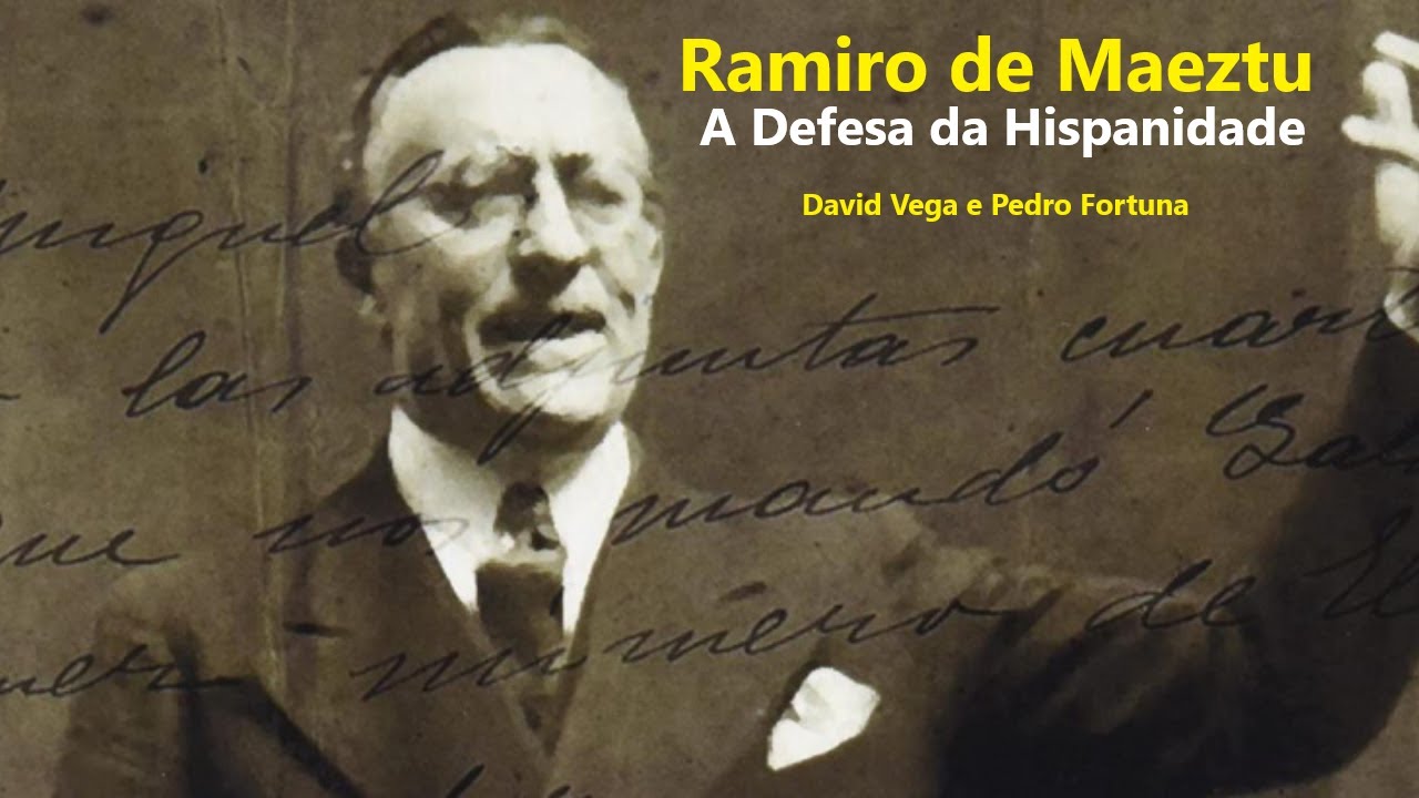 A Defesa da Hispanidade (Defensa de la Hispanidad) - Ramiro de Maeztu - David Vega e Pedro Fortuna