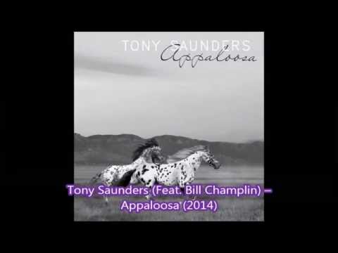Tony Saunders Feat Bill Champlin --Appaloosa 2014
