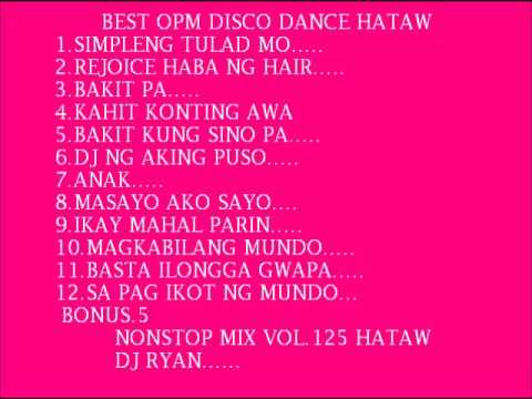 Nonstop mix vol.125(opm hataw dance)mix by ryan