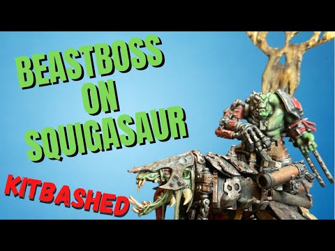 KITBASHED Warhammer 40K ORK BEASTBOSS ON SQUIGASAUR