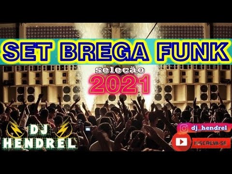 SEQUENCIA BREGA FUNK 2021. DJ HENDREL (SÓ AS MELHORES)