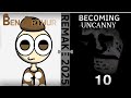 Ben Arthur Becoming Uncanny Phase 1-10 (Remake 2025)