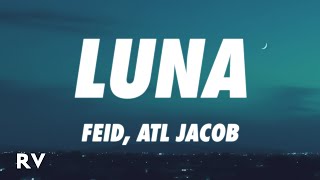 Feid, ATL Jacob - LUNA (Letra/Lyrics)