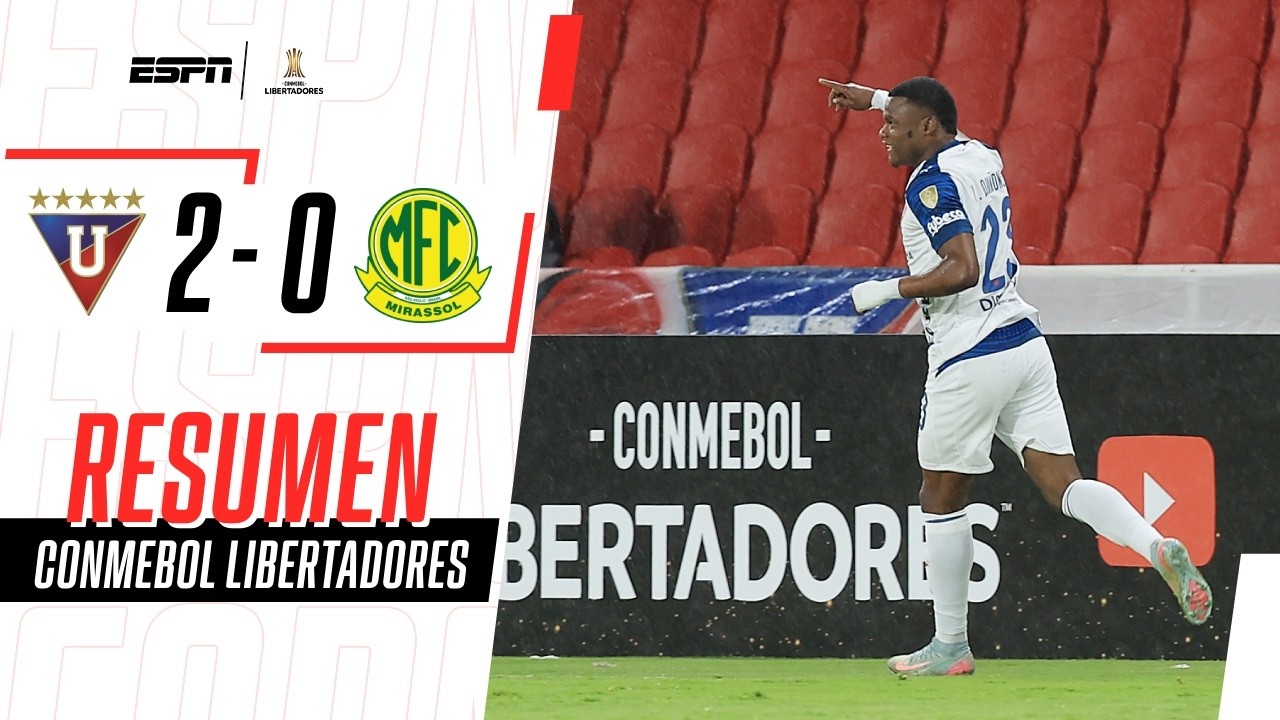 LA LIGA VOLVIÓ A GANAR Y SIGUE INVICTA EN LA LIBERTADORES | Liga de Quito 2-0 Mirassol | RESUMEN
