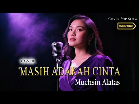 Masih adakah cinta - Muchsin Alatas | The Cover version