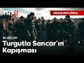 Diriliş Ertuğrul 95. Bölüm - Turgut'la Sancar'ın Kapışması