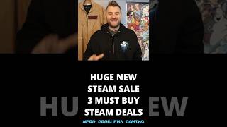 Huge New Steam Sale 3 Must Buy Steam Deals