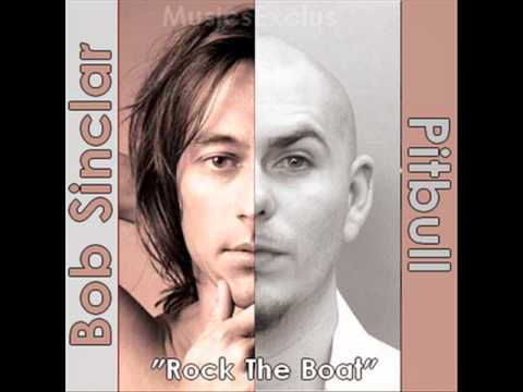 Bob Sinclar - Rock The Boat (Feat. Pitbull, DragonFly & Fatman Scoop)