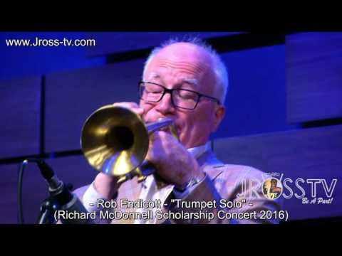 James Ross @ (Trumpeter Solo) Rob Endicott - "Rich McDonnell Scholarship Concert" - www.Jross-tv.com