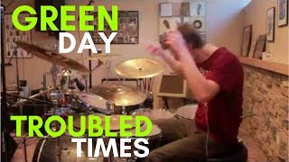 Green Day - Troubled Times drum cover