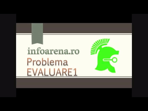 Limbajul C++ Problema EVALUARE1 de pe infoarena.ro