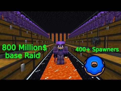 400+ Spawner Donut smp BASE RAID!