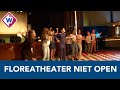 Floratheater gaat niet open, ondanks dat het weer mag - OMROEP WEST