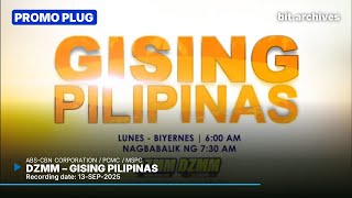 DZMM - Gising Pilipinas Promo Plug [13-SEP-2025]