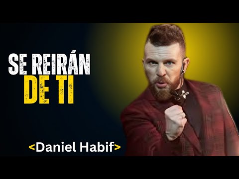 Se Reirán De Ti Daniel Habif