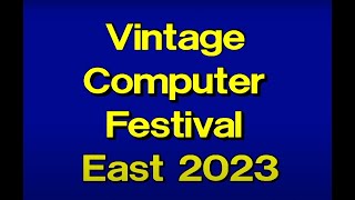 VCF East 2023 Vintage Computer Festival East - Super RARE Exhibits with OHROM!
