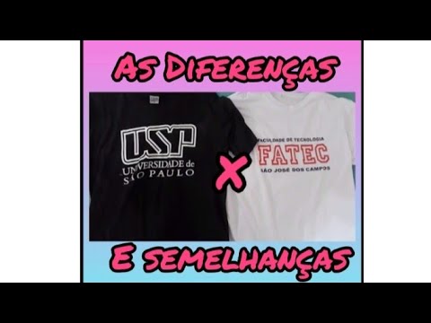As Diferenças e semelhanças  entre a USP e a Fatec !
