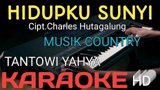 Download lagu HIDUPKU SUNYI  - TANTOWI YAHYA KARAOKE mp3