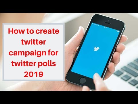 How to create twitter campaign for twitter polls 2019