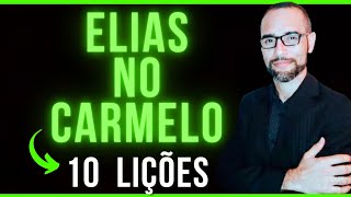 Pregação sobre Elias e os profetas de baal no Carmelo. (10 Lições)