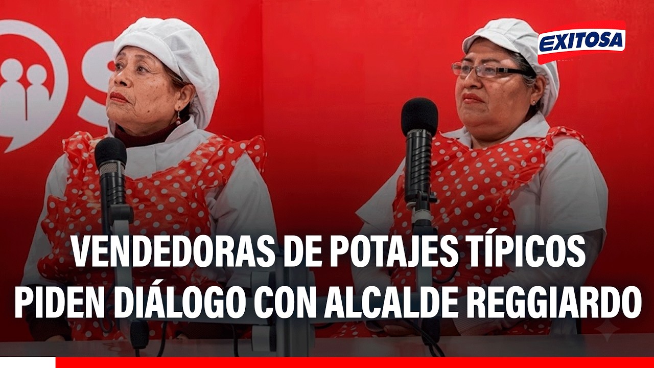 🔴🔵Vendedoras de potajes  piden diálogo con Reggiardo tras retiro de ambulantes en Chabuca Granda