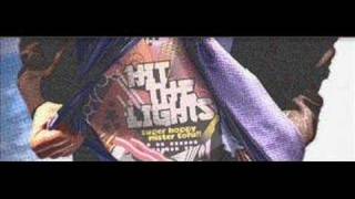 Hit the lights - Drop the girl