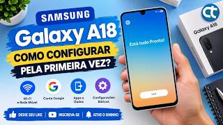 Como configurar o Samsung Galaxy A18 pela primeira vez