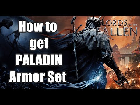 Lords of The Fallen How to get PALADIN Armor Set - Dark Crusader Class Armor Set