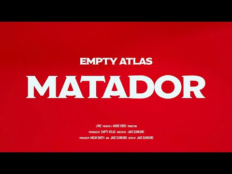 Empty Atlas - MATADOR (Official Music Video)