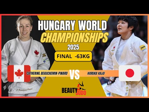 🏆 Final -63 Kg Catherine BEAUCHEMIN-PINARD (CAN) vs Haruka KAJU  (JPN) World Championships 2025  🏆