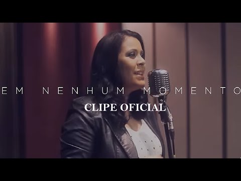 Dany Grace - Em Nenhum Momento (Not For A Moment) [CLIPE OFICIAL]