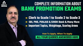 Complete Information About Bank Promotion Exam | Clerk to Officer, Scale 1, Scale 2, Scale 3