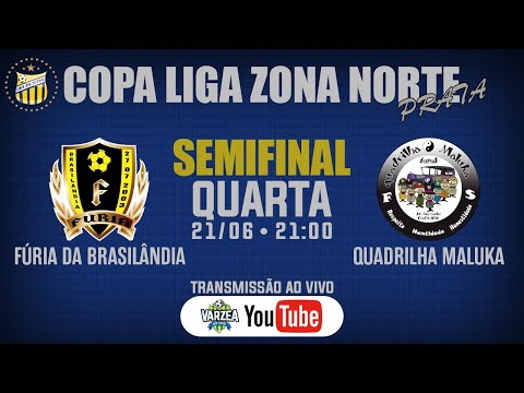 Fúria da Brasilândia x Quadrilha Maluka FS • Semifinal • Copa Liga Zona Norte (Prata)