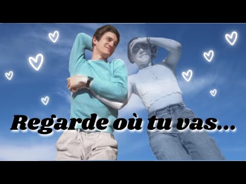 REGARDE OÙ TU VAS…