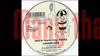 Miro Feat. Eddy - Celebrate (Dub Mix)