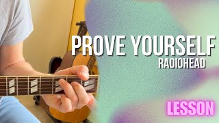 Radiohead - Prove Yourself [Guitar Lesson / Tutorial]