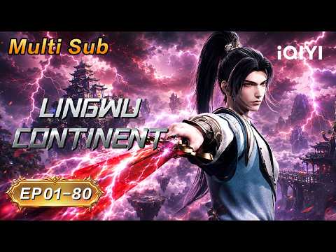 【MULTI SUB】Inheriting the legacy of Immortal and Demon. | Lingwu Continent | iQIYI Anime Asia