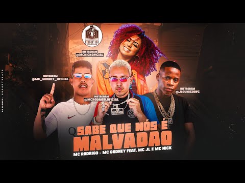 MC RODRIGO, MC GODNEY, MC NICK E MC JL O ÚNICO - SABE QUE NOS É MALVADAO - TIK TOK -REMIX BREGA FUNK