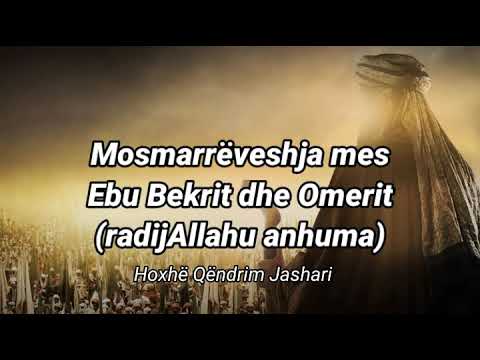 Hoxhë Qëndrim Jashari "Mosmarrevëshja mes Ebu Bekrit dhe Omerit (radijAllahu anhuma)"