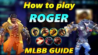 HOW TO PLAY ROGER - Tips &amp; Tricks Mobile Legends Guide / Tutorial