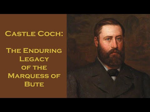 Castle Coch: The Enduring Legacy of the Marquess of Bute
