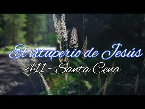 Hino 411 CCB em espanhol - El vituperio de Jesús - com legenda