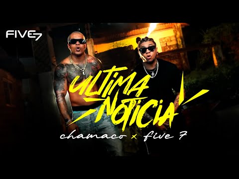 Five 7 x Chamaco - Última Noticia (Video Oficial) | QUIEN ES FIVE 7?