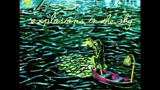 Explosions in the Sky - Catastrophe and the Cure