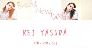 Brand New Day by 安田れい(Rei Yasuda) 歌詞　lyrics