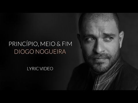 Diogo Nogueira - Princípio, Meio e Fim